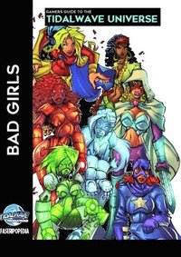bokomslag Gamers Guide to the Tidalwave Universe - Bad Girls