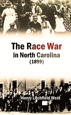 Race War in North Carolina (1899)