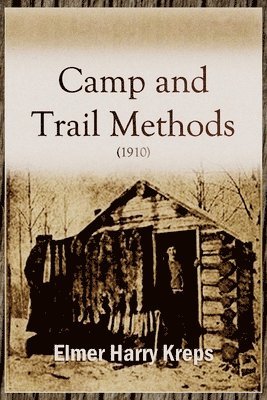 bokomslag Camp and Trail Methods (1910)