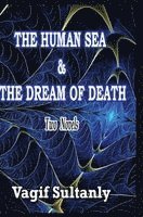 bokomslag THE HUMAN SEA & THE DREAM OF DEATH
