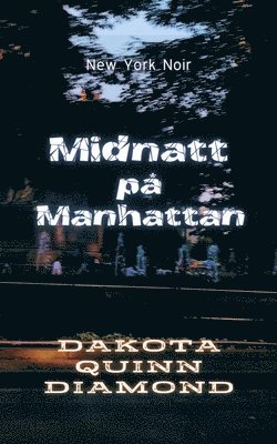 bokomslag Midnatt pa&#778; Manhattan