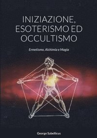 bokomslag Iniziazione, Esoterismo Ed Occultismo