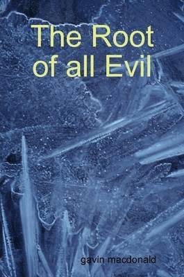 Root of All Evil
