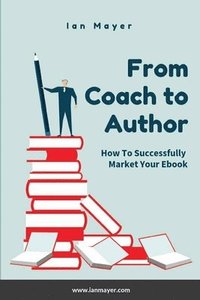 bokomslag From Coach to Author