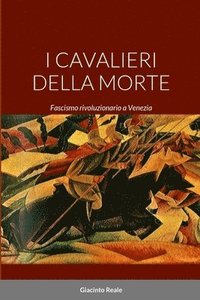 bokomslag I Cavalieri Della Morte