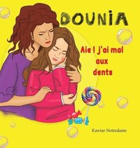 bokomslag DOUNIA Aie j'ai mal aux dents