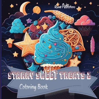 Ruva Publishers - Starry Sweet Treats - Fantasy Sweet Treats Coloring Book 2, Häftad