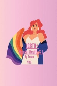 bokomslag LGBTQ+, Mental Health & I