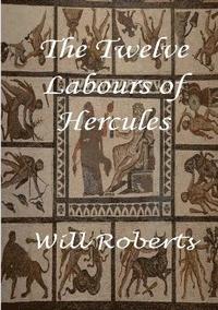 bokomslag The Twelve Labours of Hercules