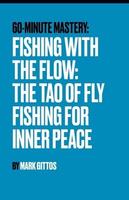 bokomslag Fishing with the Flow The Tao of Fly Fishing for Inner Peace