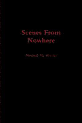 Michael MC Aloran, Michael Mc Aloran - Scenes From Nowhere, Häftad