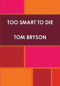 bokomslag Too Smart to Die