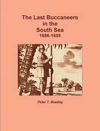 bokomslag The Last Buccaneers in the South Sea 1686-95