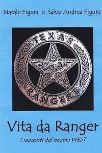 bokomslag Vita Da Ranger - I Racconti Del Nostro West