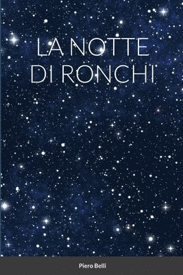 La Notte Di Ronchi 1