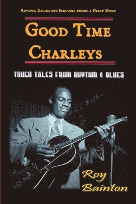 Roy Bainton - Good Time Charleys, Häftad