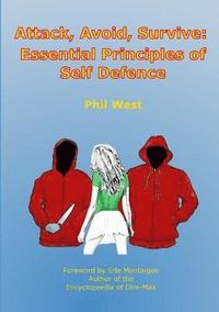 bokomslag Attack, Avoid, Survive: Essential Principles of Self Defence