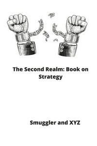 bokomslag The Second Realm: Book on Strategy
