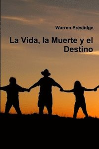 bokomslag Vida, la Muerte y el Destino