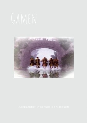 Alexander P M Van Den Bosch, Alexander P. M. Van Den Bosch, Alexander P M van den Bosch, Alexander P M van den Bosch - Gamen, Häftad