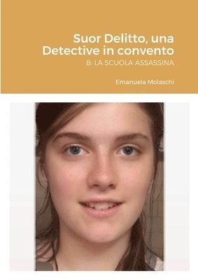 Emanuela Molaschi - Suor Delitto, una Detective in convento, Häftad