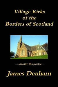 bokomslag Village Kirks of the Borders of Scotland
