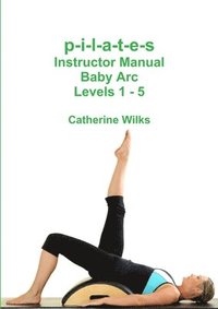 bokomslag p-i-l-a-t-e-s Instructor Manual Baby Arc Levels 1 - 5