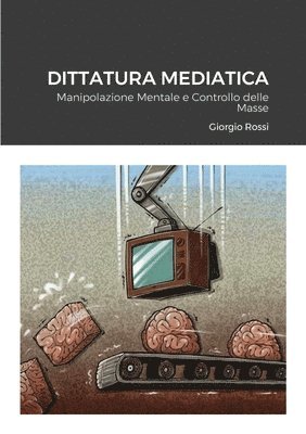 Dittatura Mediatica 1