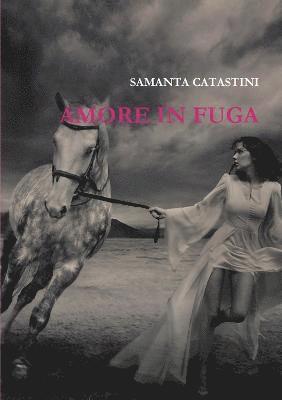 SAMANTA CATASTINI, Samanta Catastini - Amore in Fuga, Häftad