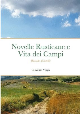 Giovanni Verga - Novelle Rusticane e Vita dei Campi - Raccolte di novelle, Häftad