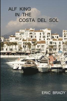 Eric Brady - Alf King in the Costa Del Sol, Häftad