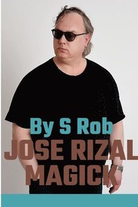 bokomslag Jose Rizal Magick