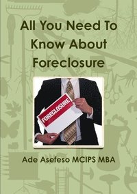 bokomslag All You Need To Know About Foreclosure