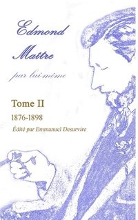 bokomslag Edmond Matre, par lui-mme, Tome II