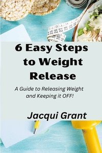 bokomslag 6 Easy Steps to Weight Release