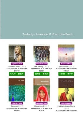 Alexander P M Van Den Bosch, Alexander P. M. Van Den Bosch, Alexander P M van den Bosch, Alexander P M van den Bosch - Audacity, Häftad