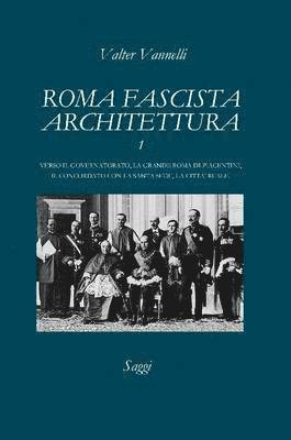 Valter Vannelli - Roma Fascista, Architettura - 1, Häftad