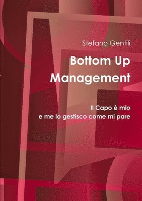 bokomslag Bottom Up Management