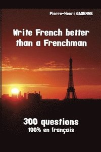 bokomslag Write French Better Than a Frenchman
