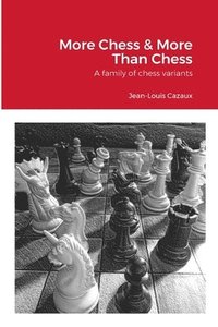 bokomslag More Chess & More Than Chess