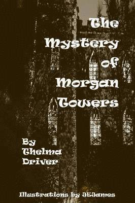Thelma Driver, JE James, Je James - Mystery of Morgan Towers, Häftad