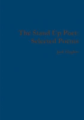 bokomslag The Stand Up Poet: Selected Poems