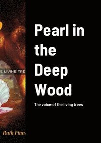 bokomslag Pearl in the Deep Wood