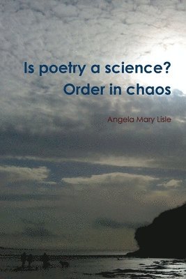 bokomslag Is poetry a science? Order in chaos