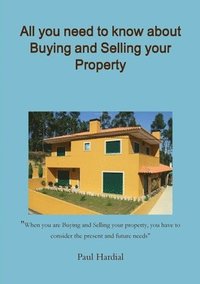 bokomslag All You Need to Know About Buying and Selling Your Property