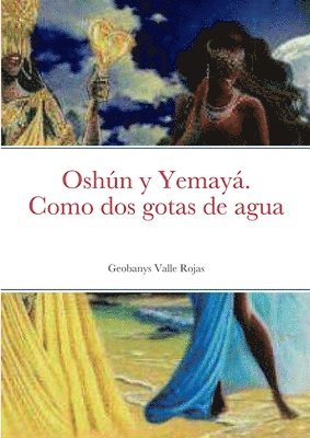 Oshn y Yemay. Como dos gotas de agua 1