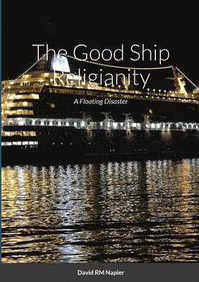David Napier - Good Ship Religianity, Häftad