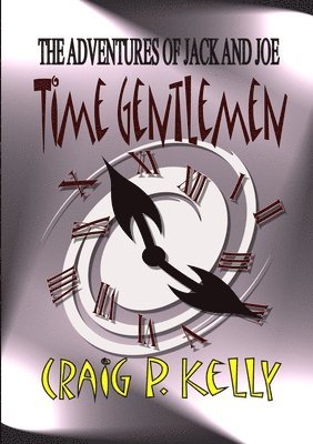 Craig Kelly - Time Gentlemen, Häftad