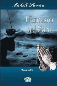 bokomslag I Fantasmi Del Mare