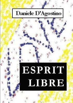 Daniele D'Agostino - Esprit Libre, Häftad